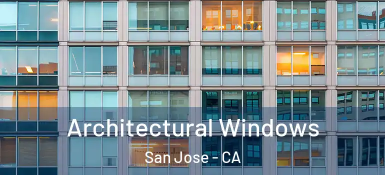  Architectural Windows San Jose - CA