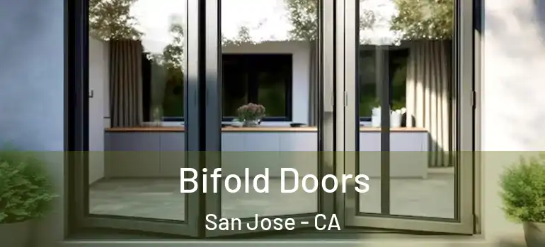  Bifold Doors San Jose - CA