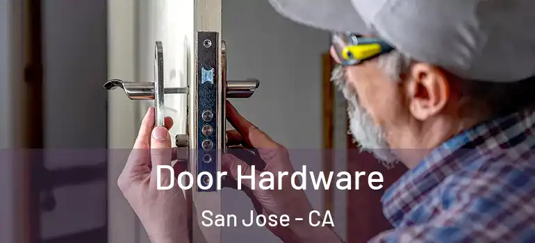  Door Hardware San Jose - CA