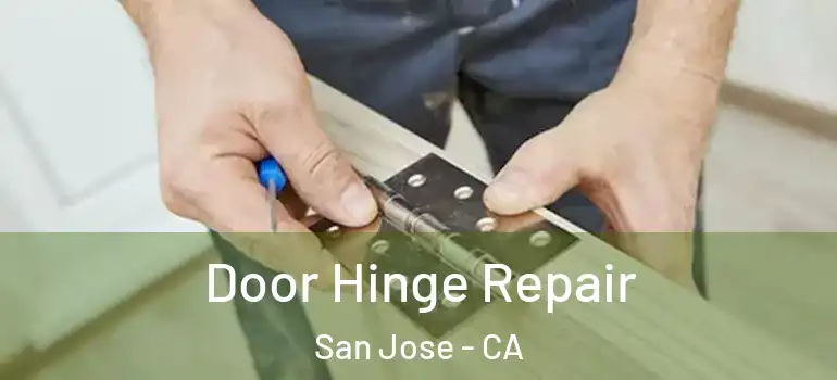  Door Hinge Repair San Jose - CA