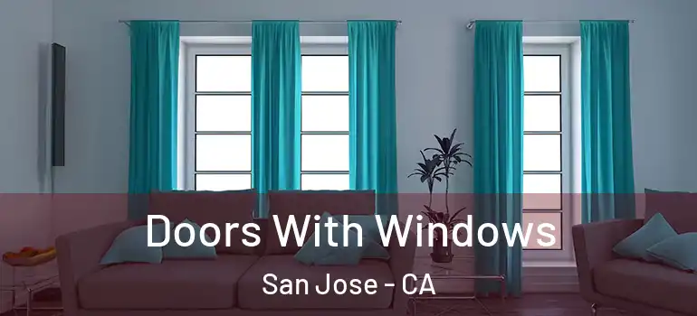  Doors With Windows San Jose - CA