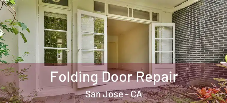  Folding Door Repair San Jose - CA