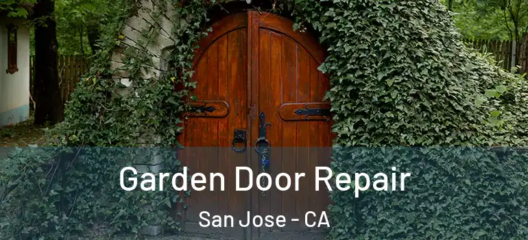  Garden Door Repair San Jose - CA