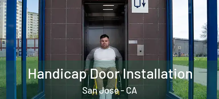  Handicap Door Installation San Jose - CA