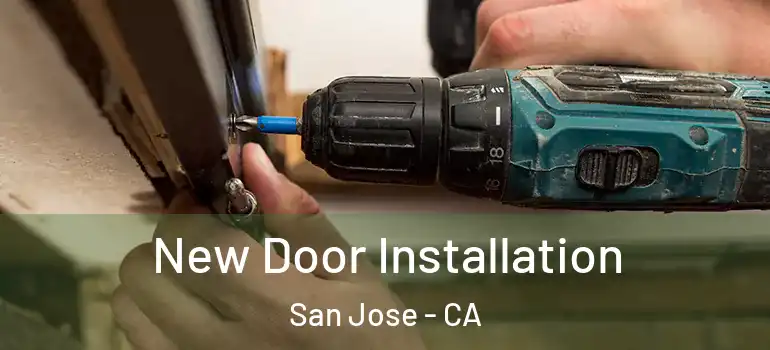  New Door Installation San Jose - CA