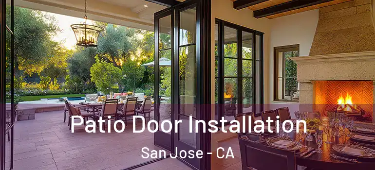  Patio Door Installation San Jose - CA