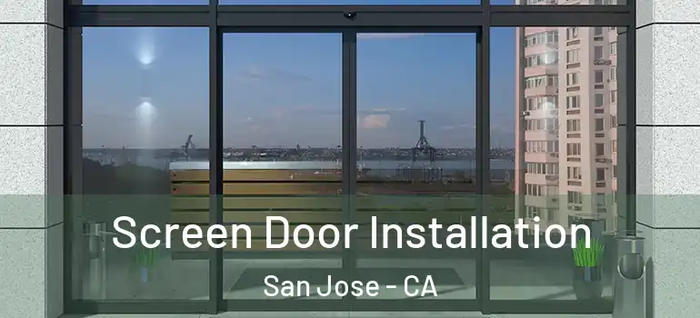  Screen Door Installation San Jose - CA