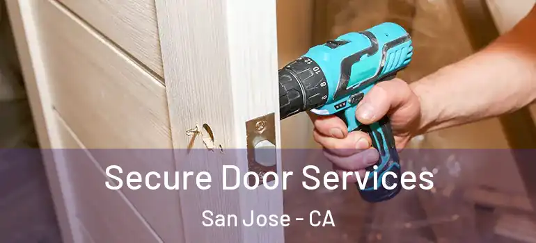  Secure Door Services San Jose - CA
