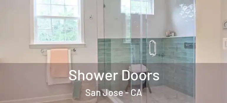  Shower Doors San Jose - CA