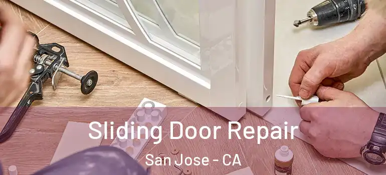  Sliding Door Repair San Jose - CA