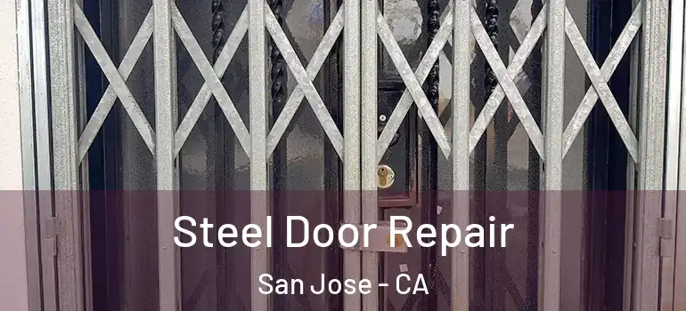  Steel Door Repair San Jose - CA