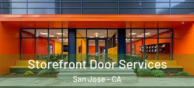  Storefront Door Services San Jose - CA