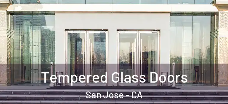  Tempered Glass Doors San Jose - CA