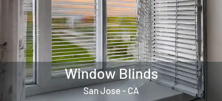  Window Blinds San Jose - CA