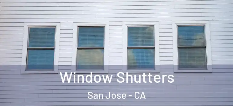  Window Shutters San Jose - CA